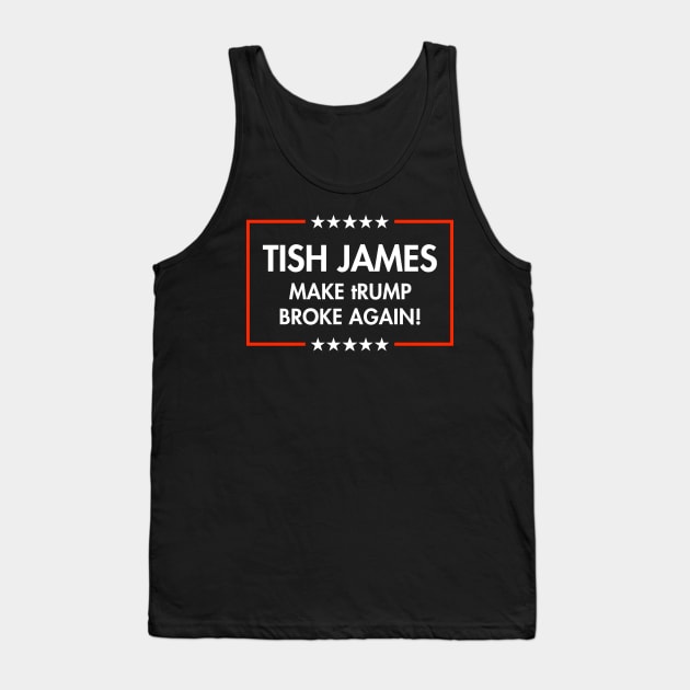 Tish James - Make tRump Broke Again Tank Top by Tainted